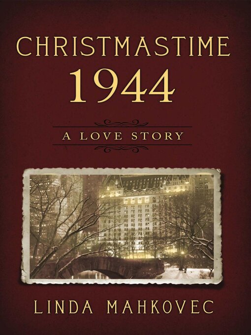 Title details for Christmastime 1944 by Linda Mahkovec - Available